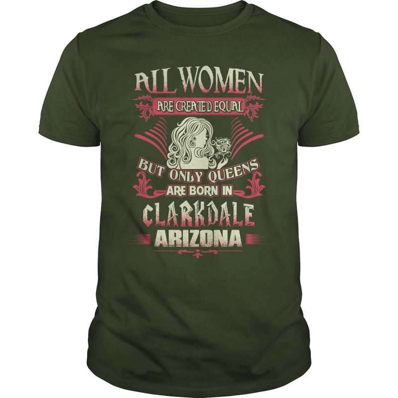 Clarkdale T Shirt Queens are born in Clarkdale Arizona
