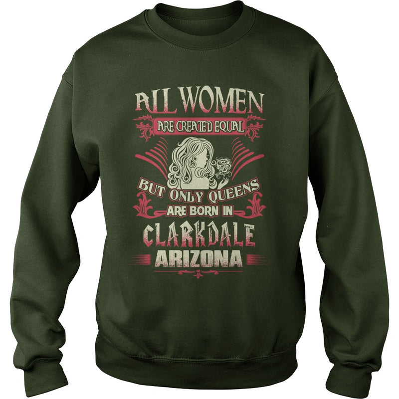 Clarkdale T Shirt Queens are born in Clarkdale Arizona