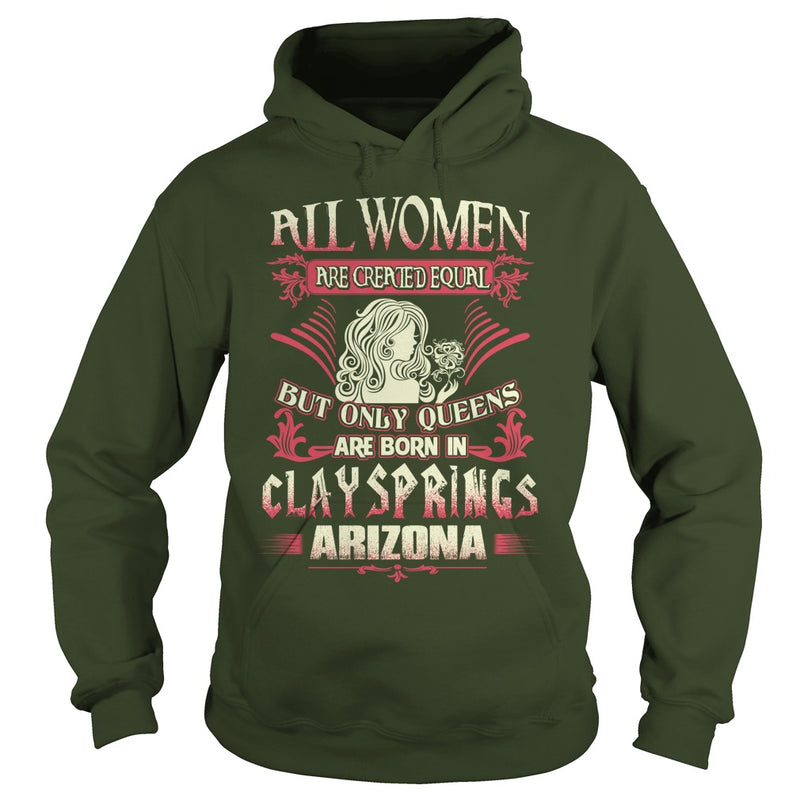 Clay Springs T Shirt Queens are born in Clay Springs Arizona