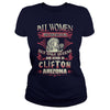 Clifton T Shirt Queens are born in Clifton Arizona