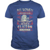 Clifton T Shirt Queens are born in Clifton Arizona