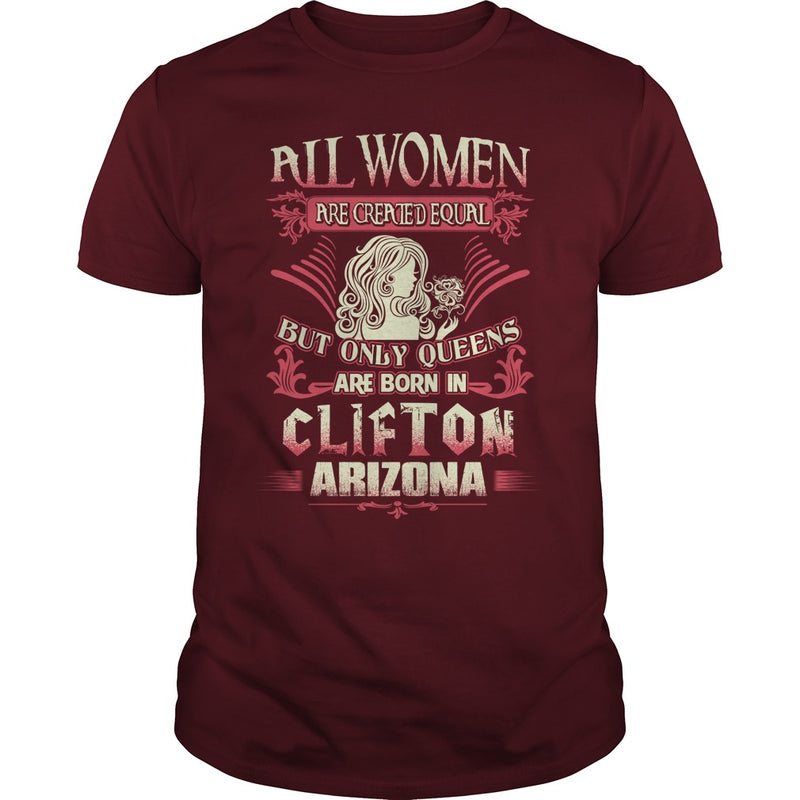 Clifton T Shirt Queens are born in Clifton Arizona
