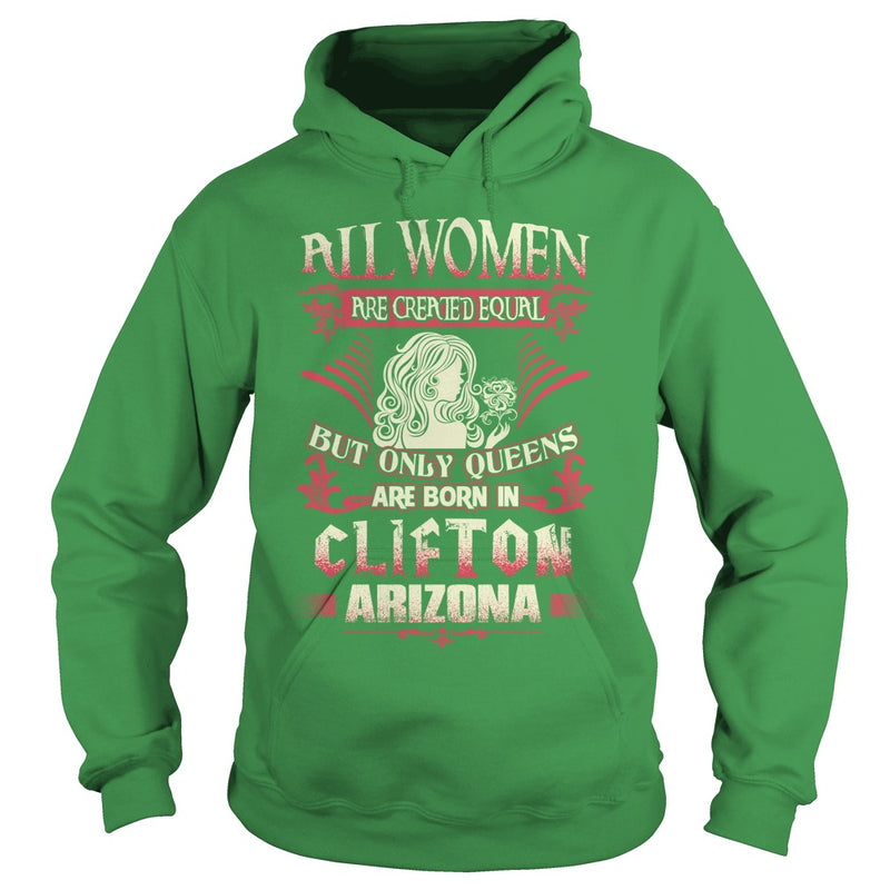 Clifton T Shirt Queens are born in Clifton Arizona