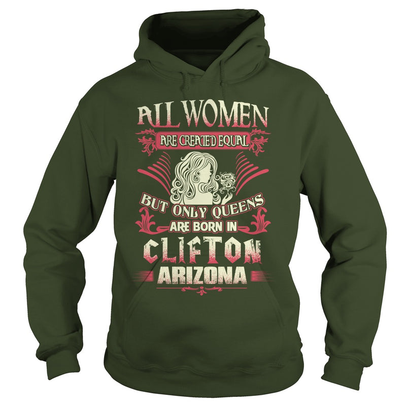 Clifton T Shirt Queens are born in Clifton Arizona