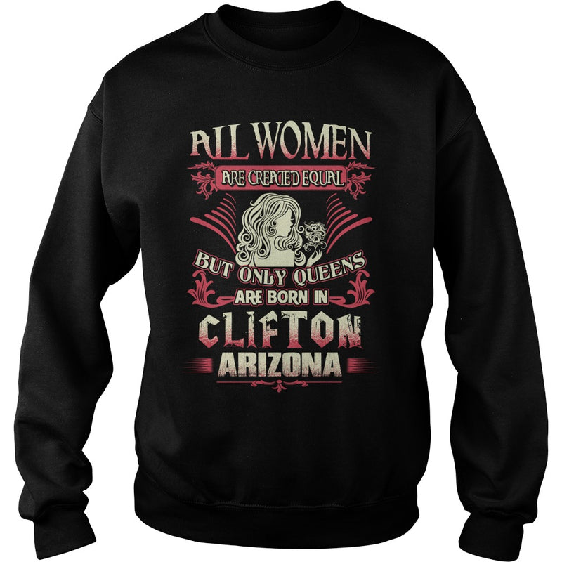 Clifton T Shirt Queens are born in Clifton Arizona