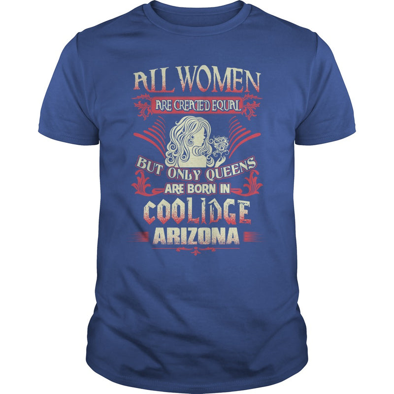 Coolidge T Shirt Queens are born in Coolidge Arizona