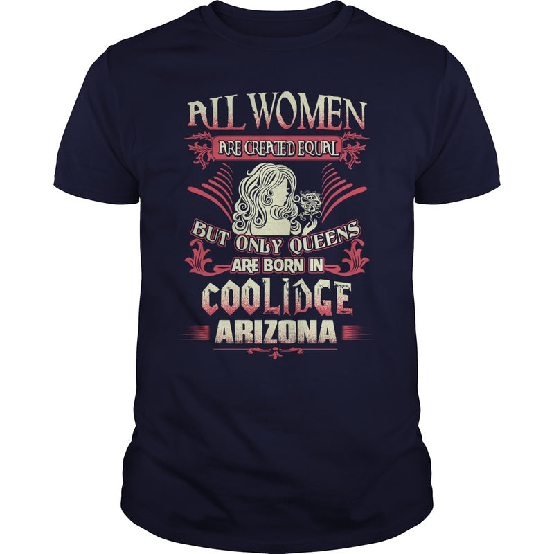 Coolidge T Shirt Queens are born in Coolidge Arizona