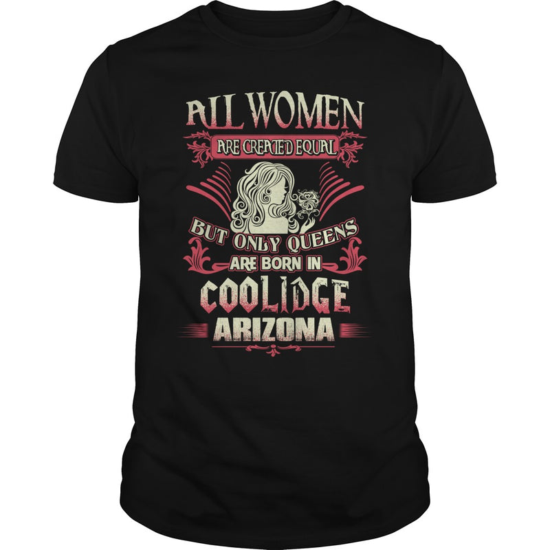 Coolidge T Shirt Queens are born in Coolidge Arizona