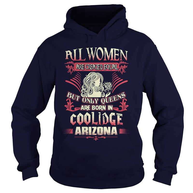 Coolidge T Shirt Queens are born in Coolidge Arizona