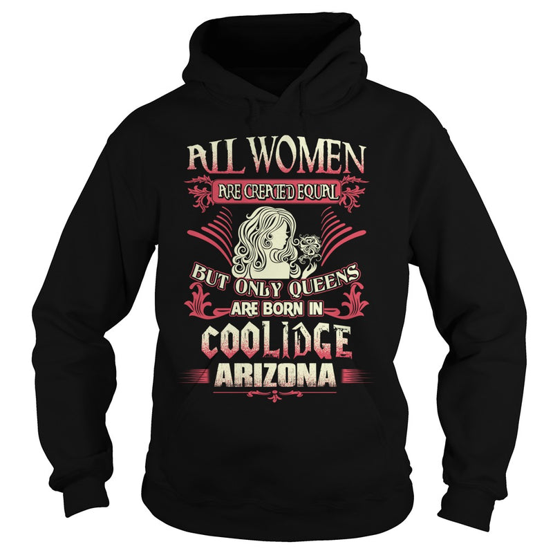 Coolidge T Shirt Queens are born in Coolidge Arizona