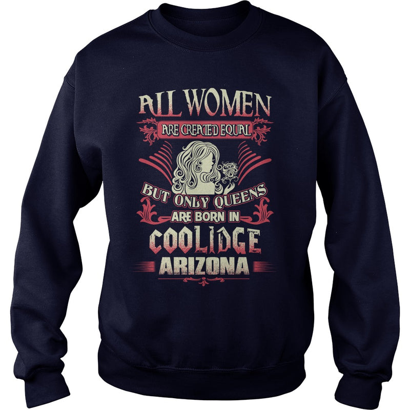 Coolidge T Shirt Queens are born in Coolidge Arizona