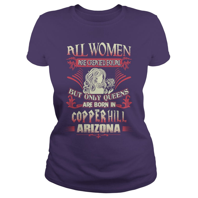 Copper Hill T Shirt Queens are born in Copper Hill Arizona
