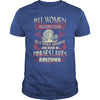 Cordes Lakes T Shirt Queens are born in Cordes Lakes Arizona