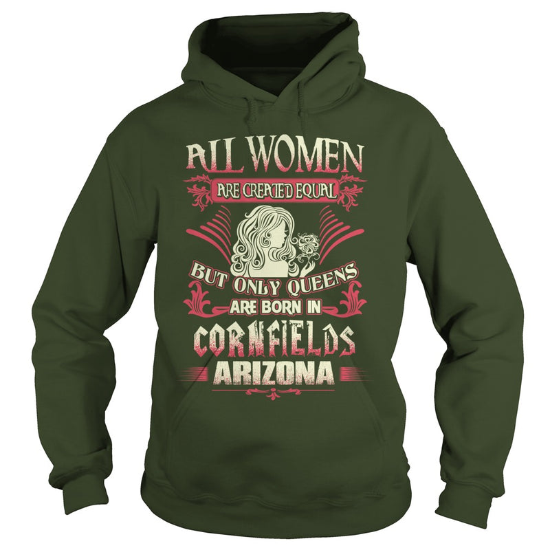 Cornfields T Shirt Queens are born in Cornfields Arizona
