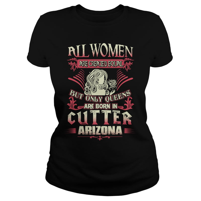 Cutter T Shirt Queens are born in Cutter Arizona