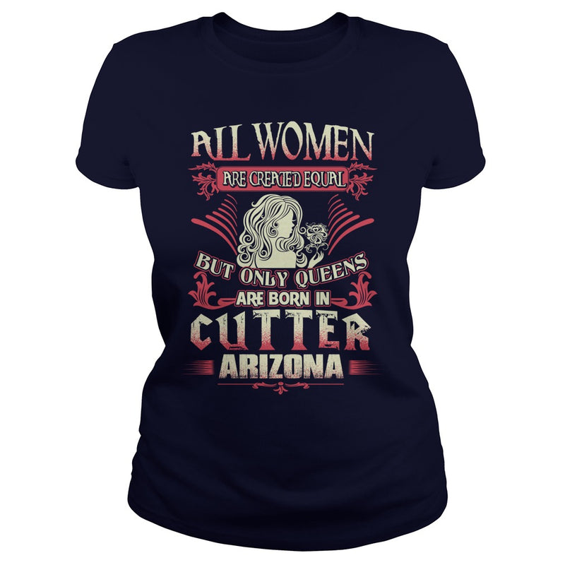 Cutter T Shirt Queens are born in Cutter Arizona