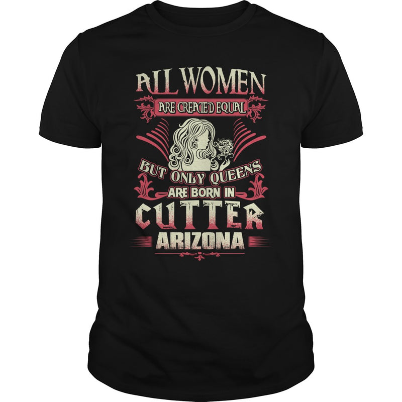 Cutter T Shirt Queens are born in Cutter Arizona