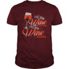 I WILL DRINK WINE HERE OR THERE I WILL DRINK WINE EVERYWHERE