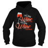 I WILL DRINK WINE HERE OR THERE I WILL DRINK WINE EVERYWHERE