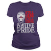 NATIVE AMERICAN T SHIRT STILL HERE STILL STRONG NATIVE PRIDE