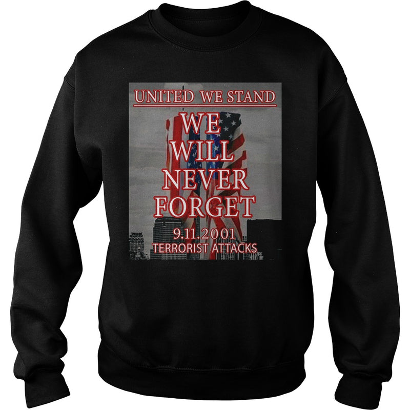 UNITED WE STAND  911 NEVER FORGET PATRIOT DAY T-SHIRT
