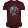 COME TOGETHER EARTH LOVE - PEACE ON EARTH WORLD PEACE T SHIRT