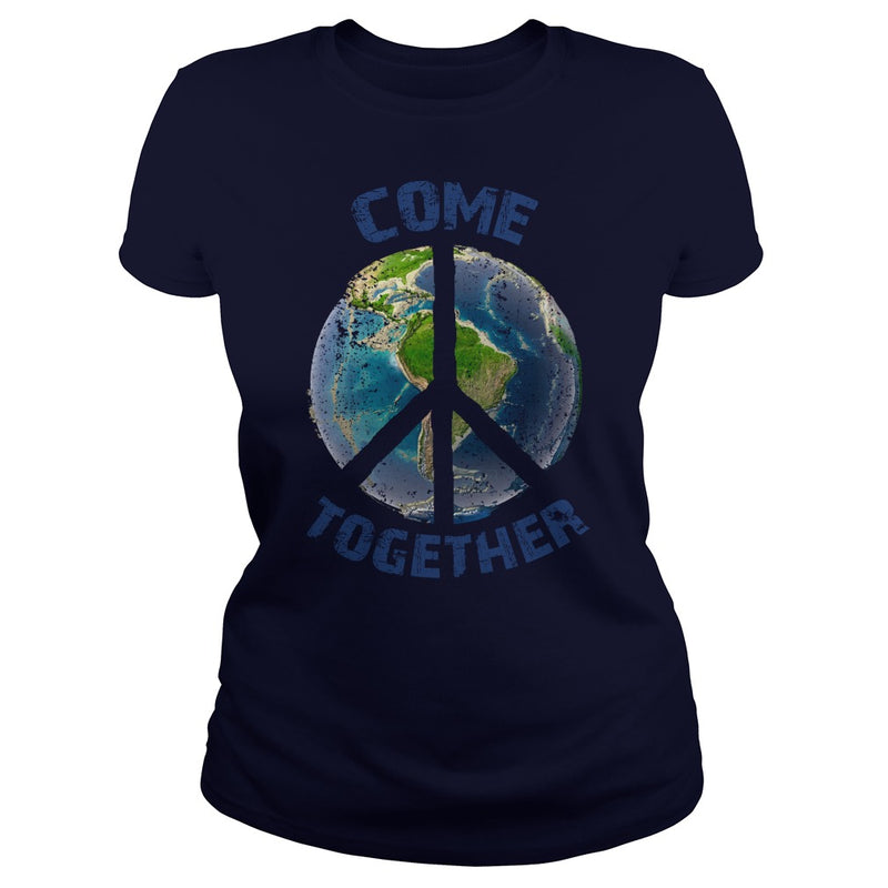 COME TOGETHER EARTH LOVE - PEACE ON EARTH WORLD PEACE T SHIRT