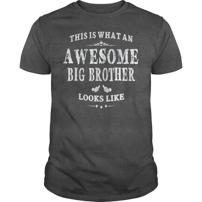 THIS IS WHAT AN AWESOME BIG BROTHER LOOKS LIKE T-SHIRT