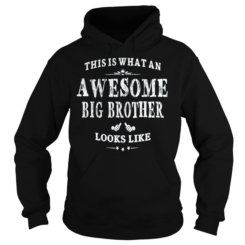 THIS IS WHAT AN AWESOME BIG BROTHER LOOKS LIKE T-SHIRT