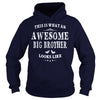 THIS IS WHAT AN AWESOME BIG BROTHER LOOKS LIKE T-SHIRT