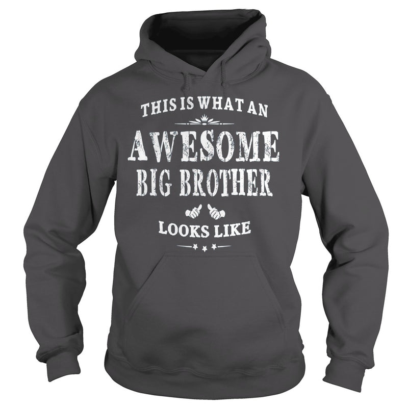 THIS IS WHAT AN AWESOME BIG BROTHER LOOKS LIKE T-SHIRT