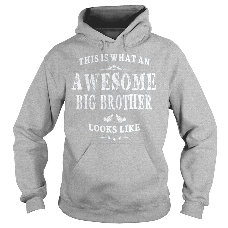 THIS IS WHAT AN AWESOME BIG BROTHER LOOKS LIKE T-SHIRT