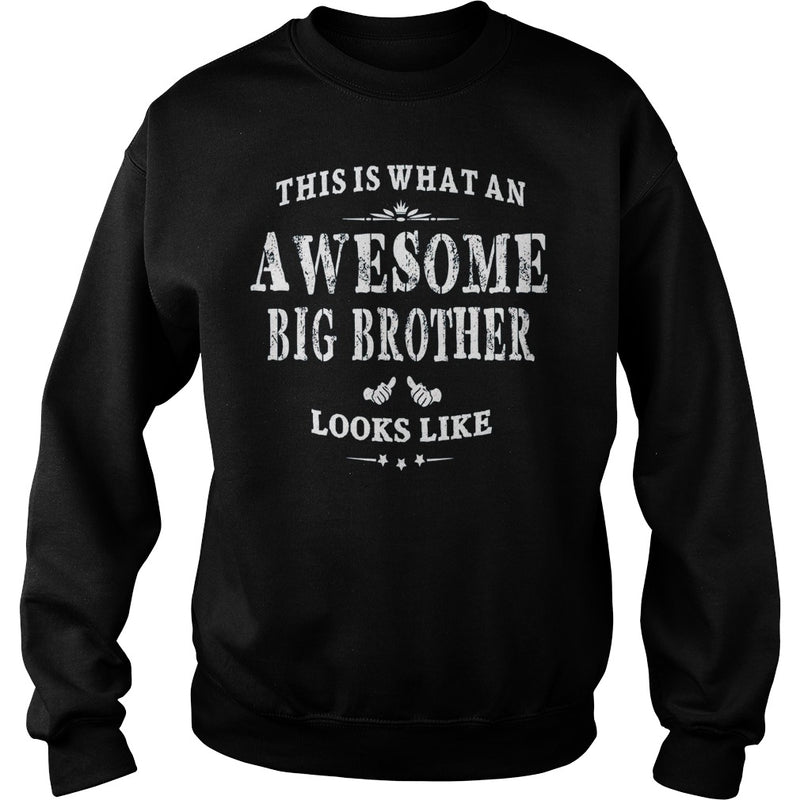 THIS IS WHAT AN AWESOME BIG BROTHER LOOKS LIKE T-SHIRT