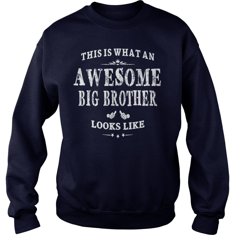 THIS IS WHAT AN AWESOME BIG BROTHER LOOKS LIKE T-SHIRT