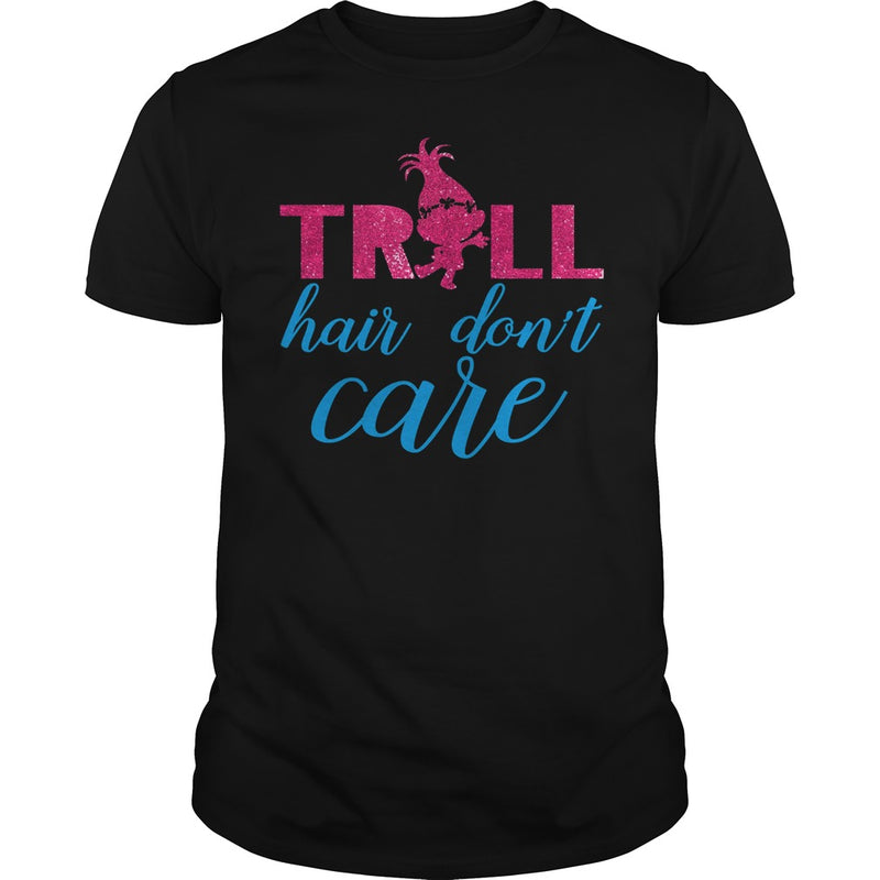 TROLL HAIR DONT CARE FUNNY T SHIRT