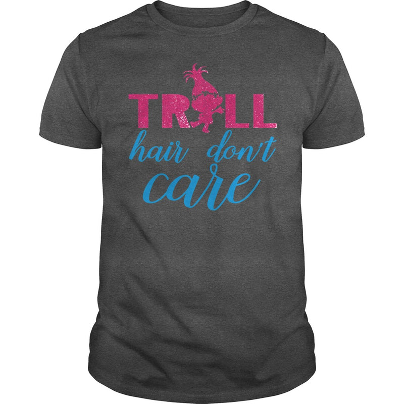 TROLL HAIR DONT CARE FUNNY T SHIRT
