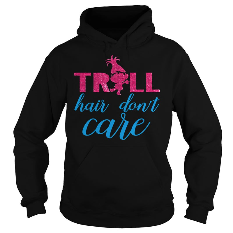 TROLL HAIR DONT CARE FUNNY T SHIRT
