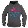 TROLL HAIR DONT CARE FUNNY T SHIRT