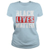 Black Lives Matter T Shirt - Political Protest T Shirt
