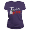 Teacher Life - Love Student Funny Read Book T Shirts
