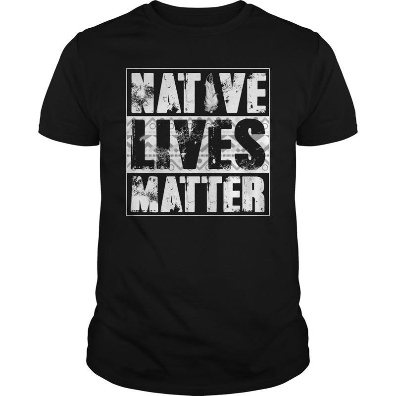 NATIVE AMERICAN T SHIRT NATIVE LIVES MATTER SHIRT