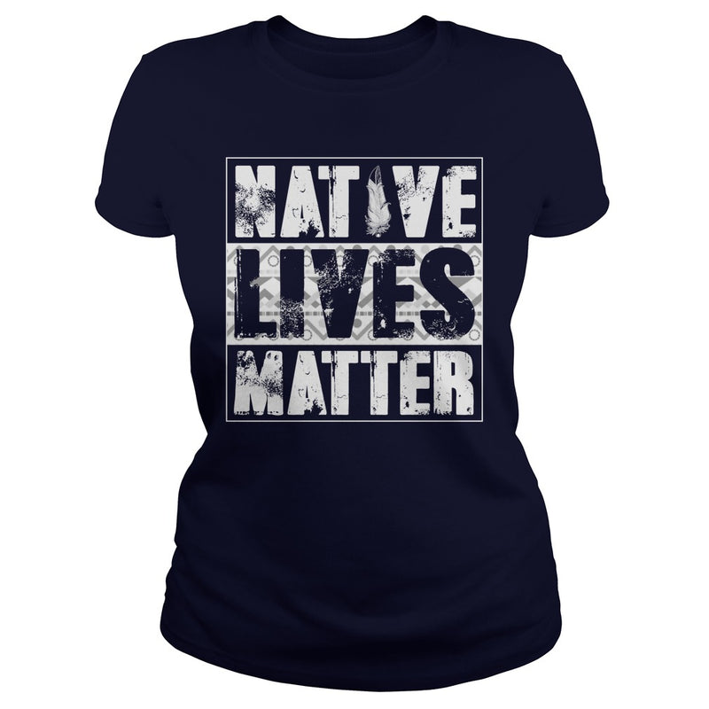 NATIVE AMERICAN T SHIRT NATIVE LIVES MATTER SHIRT