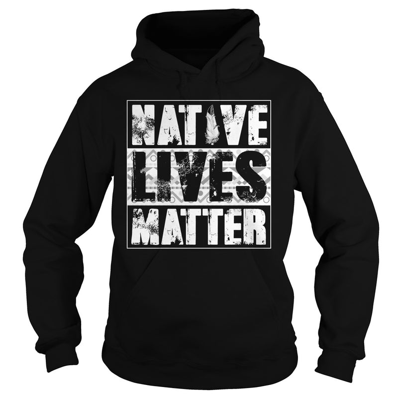 NATIVE AMERICAN T SHIRT NATIVE LIVES MATTER SHIRT
