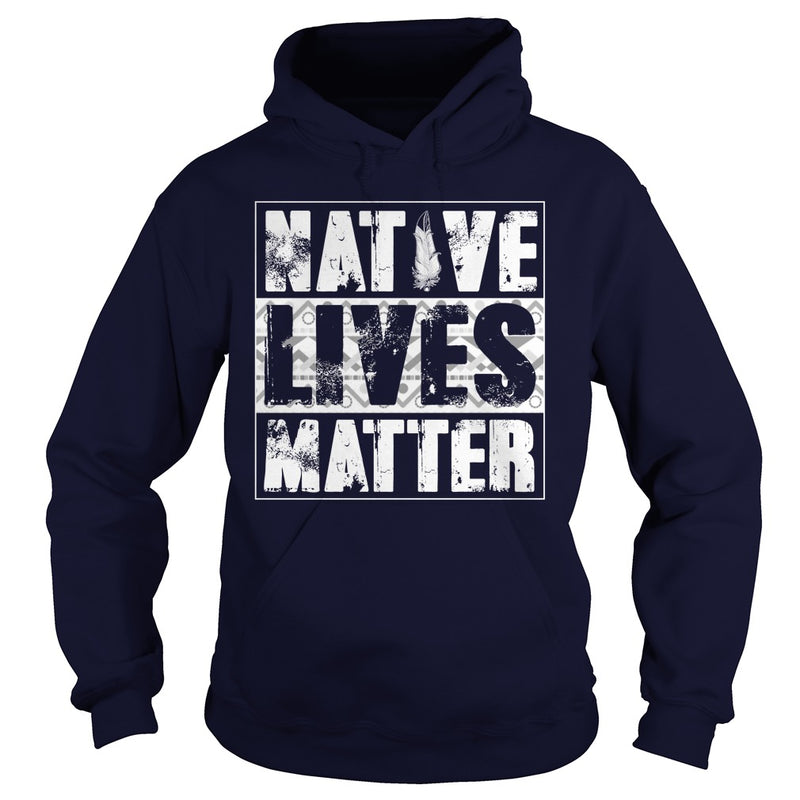 NATIVE AMERICAN T SHIRT NATIVE LIVES MATTER SHIRT