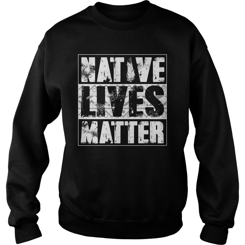 NATIVE AMERICAN T SHIRT NATIVE LIVES MATTER SHIRT