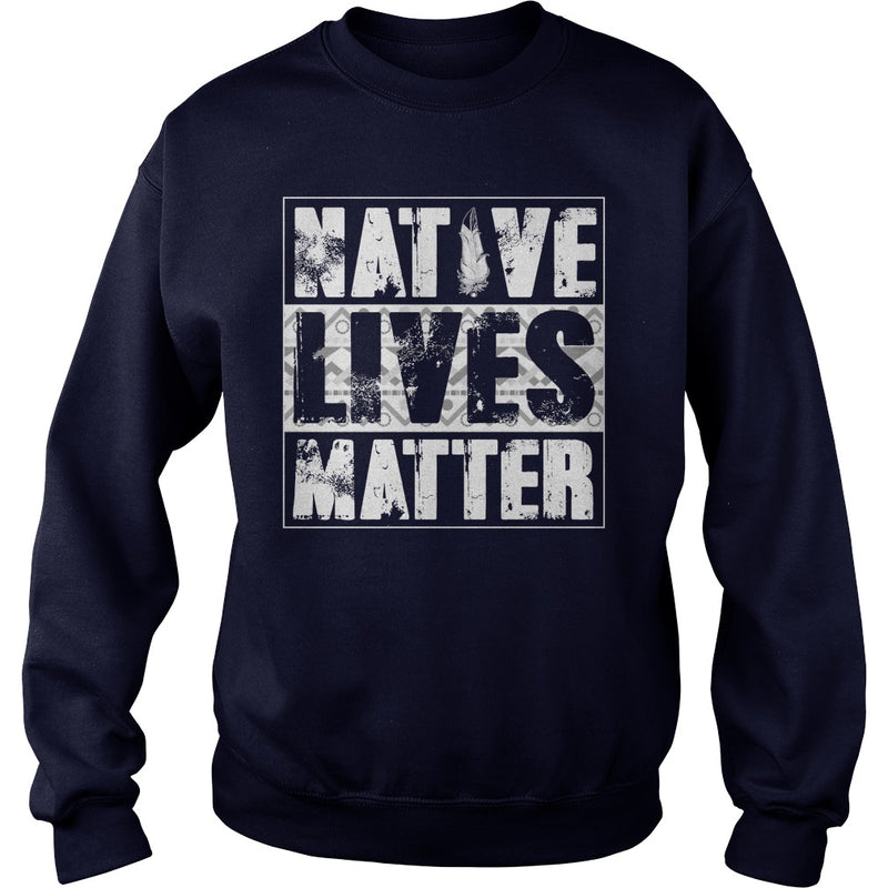 NATIVE AMERICAN T SHIRT NATIVE LIVES MATTER SHIRT