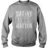 NATIVE AMERICAN T SHIRT NATIVE LIVES MATTER SHIRT