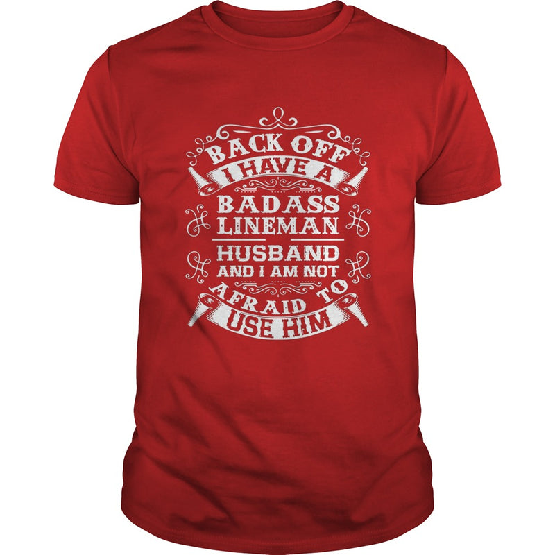 Back Off I Have A Badass Lineman Husband Tshirt Wife Gifts