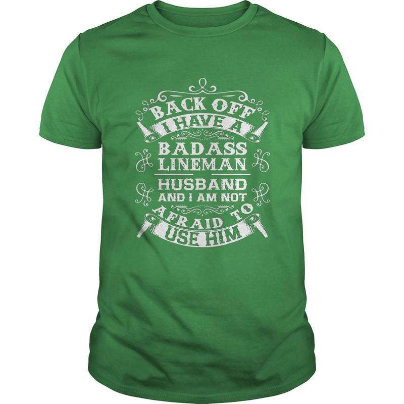 Back Off I Have A Badass Lineman Husband Tshirt Wife Gifts