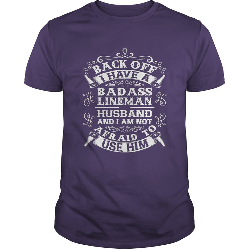 Back Off I Have A Badass Lineman Husband Tshirt Wife Gifts